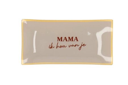 PLATE RECTANGLE MAMA IK HOU VAN JE 20X10X2CM