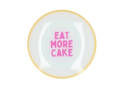 PLATE ROUND EAT MORE CAKE 18X18X2CM