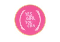 PLATE ROUND YES GIRL, YOU CAN 18X18X2CM