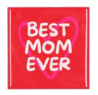 TILE BEST MOM EVER RED 10X10X1CM