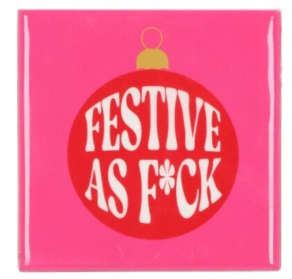 TILE FESTIVE AS F*CK 10X10X1CM NM