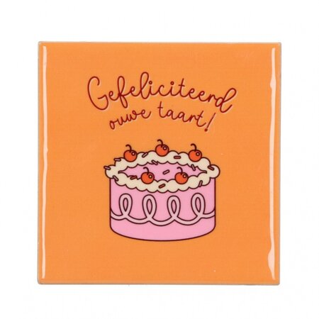 TILE GEFELICITEERD OUWE TAART ORANGE 10X10X1CM