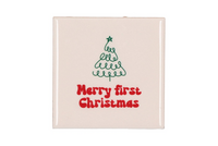 TILE MERRY FIRST CHRISTMAS 10X10X1CM