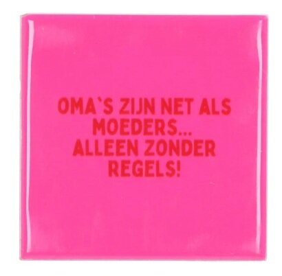 TILE OMA'S ZIJN NET ALS MOEDERS PINK 10X10X1CM
