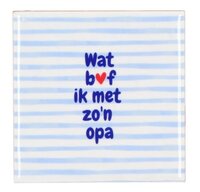 TILE WAT BOF IK MET ZO'N OPA BLUE 10X10X1CM