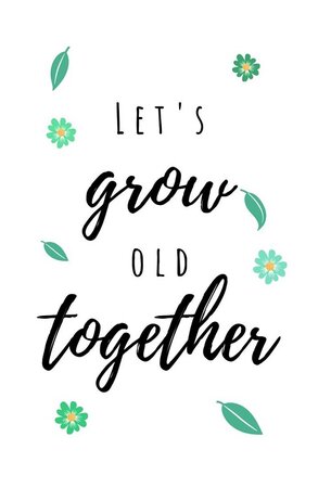 Wenskaart grow old together