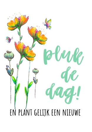 Wenskaart grow pluk de dag